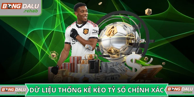 Dữ liệu thống kê về kèo tỷ số chính xác