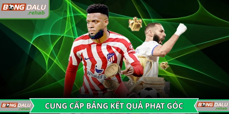 Hệ thống cung cấp bảng kết quả phạt góc trực tuyến