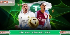 Kèo bàn thắng đầu tiên