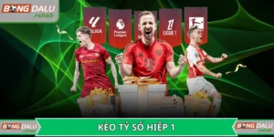 Kèo tỷ số hiệp 1