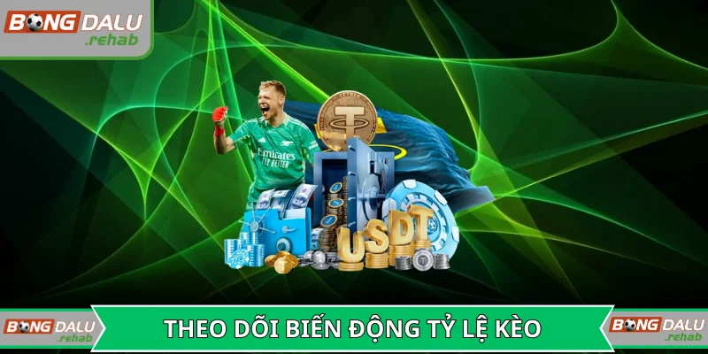 Thành viên nên theo dõi biến động tỷ lệ kèo sớm